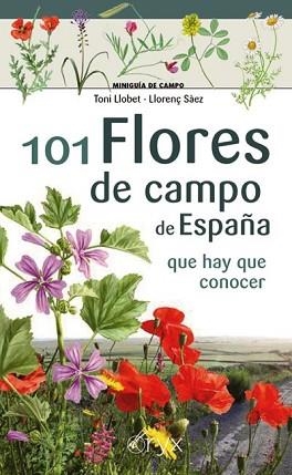 101 FLORES DE CAMPO DE ESPAÑA | 9788418735103 | LLOBET FRANÇOIS,TONI/SÀEZ GOÑALONS,LLORENÇ | Llibreria Geli - Llibreria Online de Girona - Comprar llibres en català i castellà