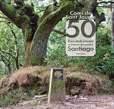 CAMÍ DE SANT JAUME.50 LLOCS AMB ENCANT DE SOMPORT I RONCESVALLS A SANTIAGO | 9788413561653 | MENCOS ARRAIZA,CARLOS | Llibreria Geli - Llibreria Online de Girona - Comprar llibres en català i castellà