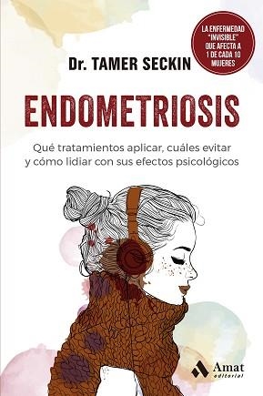 ENDOMETRIOSIS.QUÉ TRATAMIENTOS APLICAR,CUÁLES EVITAR Y CÓMO LIDIAR CON SUS EFECTOS PSICOLÓGIC | 9788497357609 | SECKIN,TAMER | Llibreria Geli - Llibreria Online de Girona - Comprar llibres en català i castellà