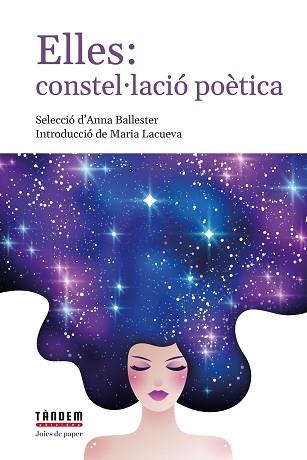 ELLES.CONSTEL·LACIÓ POÈTICA | 9788417588526 | BALLESTER,ANNA | Libreria Geli - Librería Online de Girona - Comprar libros en catalán y castellano