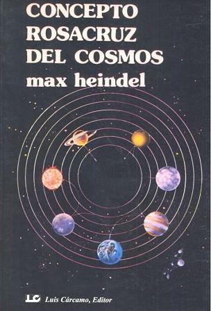 EL CONCEPTO ROSACRUZ EN EL COSMOS | 9788476271896 | HEINDEL,MAX | Libreria Geli - Librería Online de Girona - Comprar libros en catalán y castellano