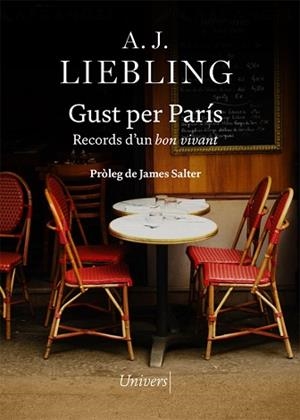 GUST PER PARÍS.RECORDS D'UN BON VIVANT | 9788418375996 | LIEBLING,A.J. | Libreria Geli - Librería Online de Girona - Comprar libros en catalán y castellano