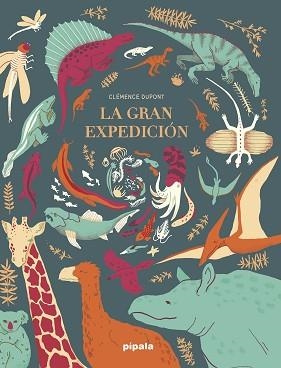 LA GRAN EXPEDICIÓN | 9788412386905 | DUPONT, CLÉMENCE | Llibreria Geli - Llibreria Online de Girona - Comprar llibres en català i castellà