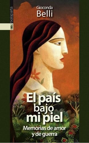 EL PAIS BAJO MI PIEL.MEMORIAS DE AMOR Y DE GUERRA | 9788481363982 | BELLI,GIOCONDA | Libreria Geli - Librería Online de Girona - Comprar libros en catalán y castellano