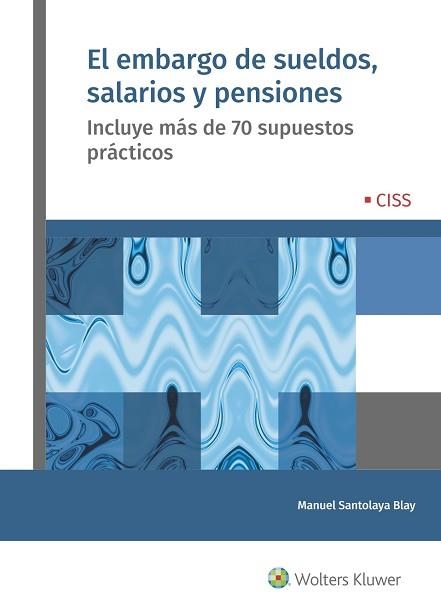 EL EMBARGO DE SUELDOS, SALARIOS Y PENSIONES(INCLUYE MÁS DE 70 SUPUESTOS PRÁCTICOS) | 9788499547046 | SANTOLAYA BLAY,MANUEL | Libreria Geli - Librería Online de Girona - Comprar libros en catalán y castellano