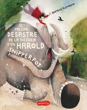 EL MILLOR DESASTRE DE LA HISTÒRIA D?EN HAROLD SNIPPERPOT | 9788418279263 | ALEMAGNA,BEATRICE | Libreria Geli - Librería Online de Girona - Comprar libros en catalán y castellano