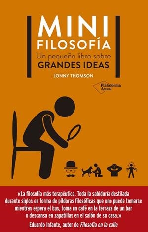 MINI FILOSOFÍA.UN PEQUEÑO LIBRO SOBRE GRANDES IDEAS | 9788418927249 | THOMSON,JONNY | Llibreria Geli - Llibreria Online de Girona - Comprar llibres en català i castellà