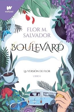 BOULEVARD.LA VERSIÓN DE LA FLOR.LIBRO 1 | 9788419169181 | SALVADOR, FLOR M. | Llibreria Geli - Llibreria Online de Girona - Comprar llibres en català i castellà