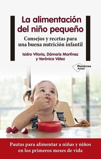 LA ALIMENTACIÓN DEL NIÑO PEQUEÑO | 9788418927225 | VITORIA,ISIDRO/MARTÍNEZ,DÁMARIS/VÉLEZ,VERÓNICA | Libreria Geli - Librería Online de Girona - Comprar libros en catalán y castellano