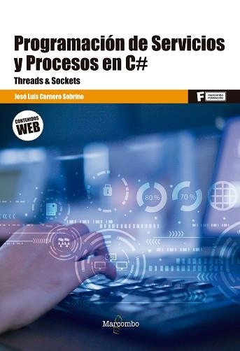 PROGRAMACIÓN DE SERVICIOS Y PROCESOS EN C# | 9788426733924 | CARNERO SOBRINO,JOSÉ LUIS | Llibreria Geli - Llibreria Online de Girona - Comprar llibres en català i castellà