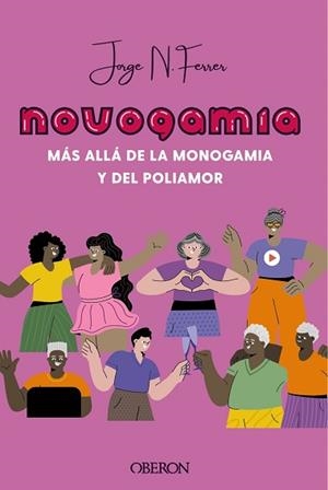 NOVOGAMIA.MÁS ALLÁ DE LA MONOGAMIA Y DEL POLIAMOR | 9788441545205 | FERRER,JORGE N. | Libreria Geli - Librería Online de Girona - Comprar libros en catalán y castellano