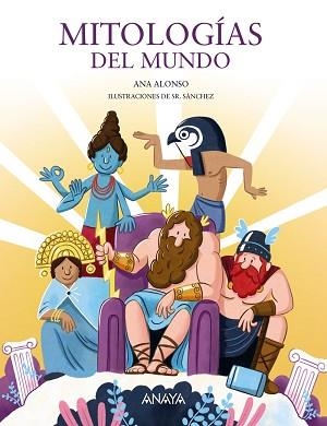MITOLOGÍAS DEL MUNDO | 9788469890875 | ALONSO,ANA | Llibreria Geli - Llibreria Online de Girona - Comprar llibres en català i castellà