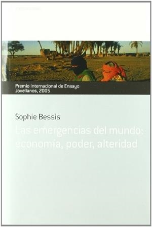 LAS EMERGENCIAS DEL MUNDO.ECONOMIA PODER ALTERIDAD | 9788484592891 | BESSIS,SOPHIE | Libreria Geli - Librería Online de Girona - Comprar libros en catalán y castellano