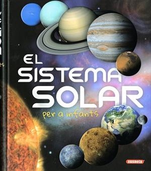 EL SISTEMA SOLAR PER A INFANTS | 9788467775198 | MONTORO,JORGE | Libreria Geli - Librería Online de Girona - Comprar libros en catalán y castellano