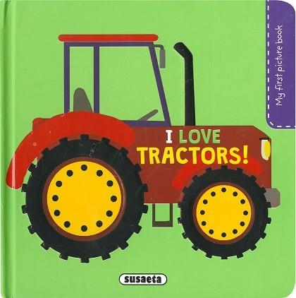 I LOVE TRACTORS! | 9788467779677 | CAMPOS,PILAR | Llibreria Geli - Llibreria Online de Girona - Comprar llibres en català i castellà