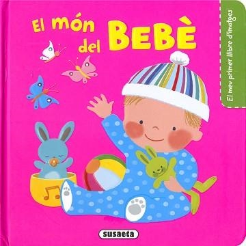EL MÓN DEL BÉBÉ | 9788467782424 | CAMPOS,PILAR | Llibreria Geli - Llibreria Online de Girona - Comprar llibres en català i castellà