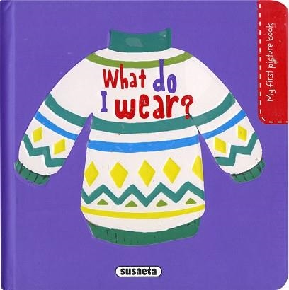 WHAT DO I WEAR? | 9788467779691 | CAMPOS,PILAR | Llibreria Geli - Llibreria Online de Girona - Comprar llibres en català i castellà