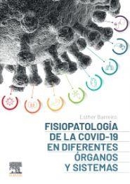 FISIOPATOLOGÍA DE LA COVID-19 EN DIFERENTES ÓRGANOS Y SISTEMAS | 9788413821603 | BARREIRO PORTELA, ESTHER | Libreria Geli - Librería Online de Girona - Comprar libros en catalán y castellano