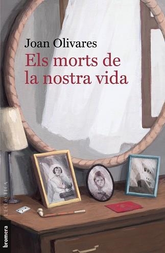 ELS MORTS DE LA NOSTRA VIDA | 9788413582634 | OLIVARES,JOAN | Libreria Geli - Librería Online de Girona - Comprar libros en catalán y castellano