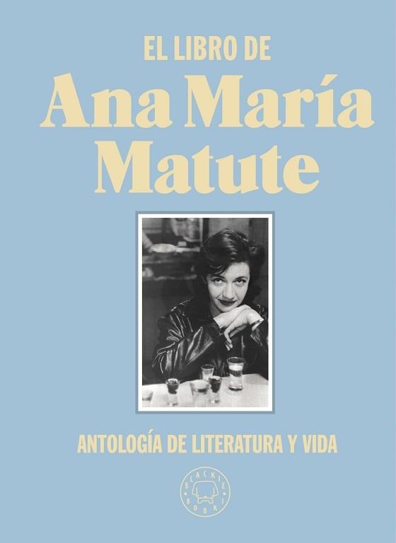 EL LIBRO DE ANA MARÍA MATUTE.ANTOLOGÍA DE LITERATURA Y VIDA | 9788418187797 | MATUTE,ANA MARÍA | Libreria Geli - Librería Online de Girona - Comprar libros en catalán y castellano