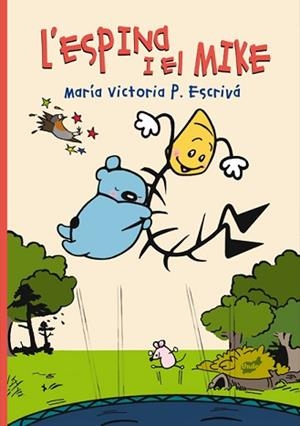 L'ESPINA I EL MIKE | 9788418702242 | ESCRIVÁ,MARÍA VICTORIA P. | Libreria Geli - Librería Online de Girona - Comprar libros en catalán y castellano