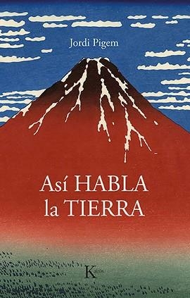 ASÍ HABLA LA TIERRA | 9788499889160 | PIGEM,JORDI | Libreria Geli - Librería Online de Girona - Comprar libros en catalán y castellano