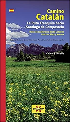 CAMINO CATALÁN.LA RUTA TRANQUILA HACIA SANTIAGO | 9788412188042 | CHRISTIE, CALLUM J. | Llibreria Geli - Llibreria Online de Girona - Comprar llibres en català i castellà