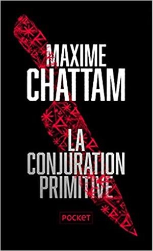 LA CONJURATION PRIMITIVE | 9782266321211 | CHATTAM,MAXIME | Llibreria Geli - Llibreria Online de Girona - Comprar llibres en català i castellà
