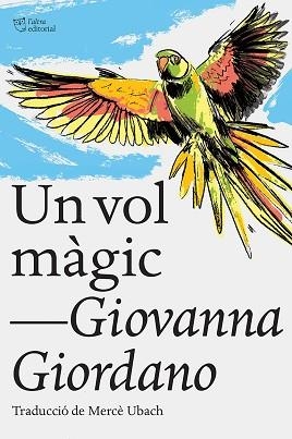UN VOL MÀGIC | 9788412438215 | GIORDANO,GIOVANNA | Libreria Geli - Librería Online de Girona - Comprar libros en catalán y castellano