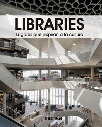 LIBRARIES.LUGARES QUE INSPIRAN A LA CULTURA | 9788417557386 | Libreria Geli - Librería Online de Girona - Comprar libros en catalán y castellano
