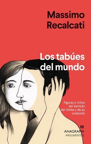 LOS TABÚES DEL MUNDO.FIGURAS Y MITOS DEL SENTIDO DEL LÍMITE Y DE SU VIOLACIÓN | 9788433964854 | RECALCATI,MASSIMO | Llibreria Geli - Llibreria Online de Girona - Comprar llibres en català i castellà