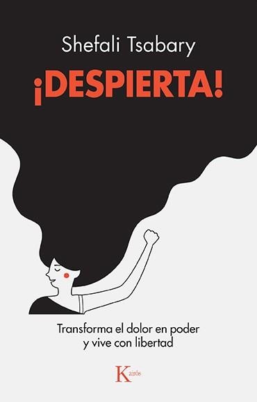 DESPIERTA.TRANSFORMA EL DOLOR EN PODER Y VIVE CON LIBERTAD | 9788499889825 | TSABARY,SHEFALI | Llibreria Geli - Llibreria Online de Girona - Comprar llibres en català i castellà