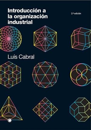 INTRODUCCIÓN A LA ORGANIZACIÓN INDUSTRIAL | 9788412244359 | CABRAL,LUÍS | Llibreria Geli - Llibreria Online de Girona - Comprar llibres en català i castellà
