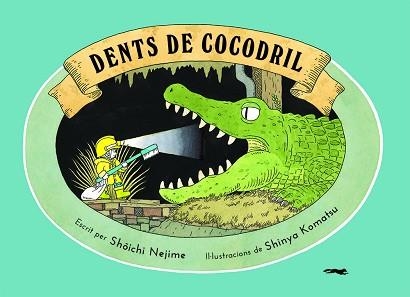 DENTS DE COCODRIL | 9788412314458 | NEJIME,SHOICHI | Libreria Geli - Librería Online de Girona - Comprar libros en catalán y castellano