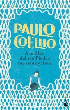 A ORILLAS DEL RÍO PIEDRA ME SENTÉ Y LLORÉ | 9788408253129 | COELHO,PAULO | Libreria Geli - Librería Online de Girona - Comprar libros en catalán y castellano