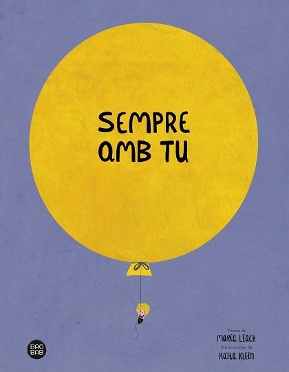 SEMPRE AMB TU | 9788413891842 | LEACH,MARÍA/KLEIN,KATIA | Libreria Geli - Librería Online de Girona - Comprar libros en catalán y castellano