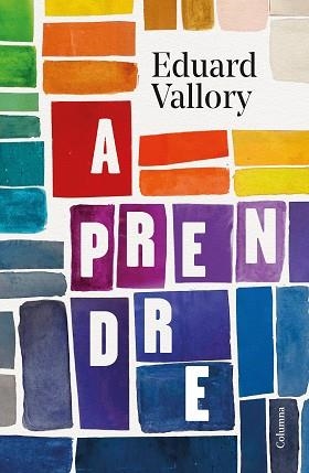 APRENDRE | 9788466428705 | VALLORY,EDUARD | Libreria Geli - Librería Online de Girona - Comprar libros en catalán y castellano