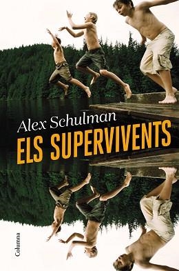 ELS SUPERVIVENTS | 9788466428668 | SCHULMAN,ALEX | Libreria Geli - Librería Online de Girona - Comprar libros en catalán y castellano