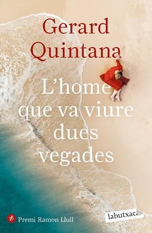L'HOME QUE VA VIURE DUES VEGADES | 9788418572906 | QUINTANA RODEJA,GERARD | Libreria Geli - Librería Online de Girona - Comprar libros en catalán y castellano