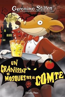 GERONIMO STILTON-38.UN GRANISSAT DE MOSQUES PER AL COMTE | 9788413892122 | STILTON,GERÓNIMO | Libreria Geli - Librería Online de Girona - Comprar libros en catalán y castellano