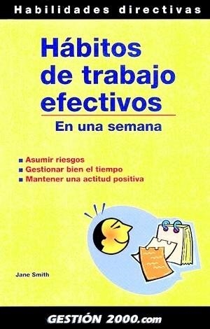 HABITOS DE TRABAJO EFECTIVOS.EN UNA SEMANA | 9788496426009 | SMITH,JANE | Libreria Geli - Librería Online de Girona - Comprar libros en catalán y castellano