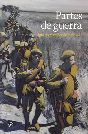 PARTES DE GUERRA | 9788418800092 | MARTÍNEZ DE PISÓN,IGNACIO | Libreria Geli - Librería Online de Girona - Comprar libros en catalán y castellano
