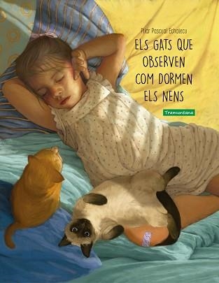 ELS GATS QUE OBSERVEN COM DORMEN ELS NENS | 9788418520303 | PASCUAL ECHALECU,PILAR | Libreria Geli - Librería Online de Girona - Comprar libros en catalán y castellano