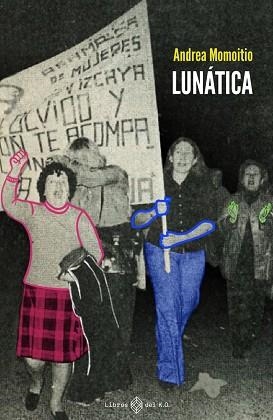 LUNATICA | 9788417678746 | MOMOITIO,ANDREA | Libreria Geli - Librería Online de Girona - Comprar libros en catalán y castellano