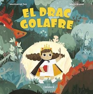 EL DRAC GOLAFRE | 9788424672782 | TEN,MONTSE | Libreria Geli - Librería Online de Girona - Comprar libros en catalán y castellano