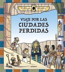 VIAJE POR LAS CIUDADES PERDIDAS | 9788424666897 | HISTÓRICO EL FISGÓN | Libreria Geli - Librería Online de Girona - Comprar libros en catalán y castellano