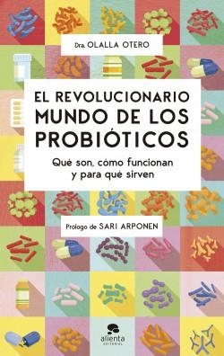 EL REVOLUCIONARIO MUNDO DE LOS PROBIÓTICOS | 9788413441320 | OTERO,OLALLA | Libreria Geli - Librería Online de Girona - Comprar libros en catalán y castellano