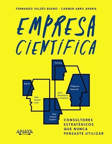 EMPRESA CIENTÍFICA.CONSULTORES ESTRATÉGICOS QUE NUNCA PENSASTE UTILIZAR | 9788441545007 | VALDÉS BUENO,FERNANDO/ABRIL BARRIE,CARMEN | Libreria Geli - Librería Online de Girona - Comprar libros en catalán y castellano
