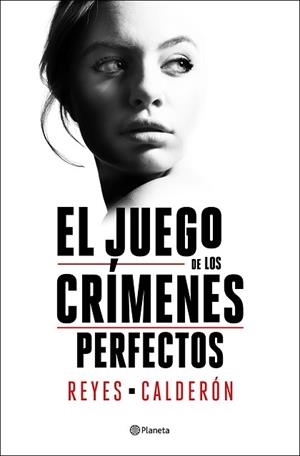EL JUEGO DE LOS CRÍMENES PERFECTOS | 9788408252894 | CALDERÓN,REYES | Llibreria Geli - Llibreria Online de Girona - Comprar llibres en català i castellà