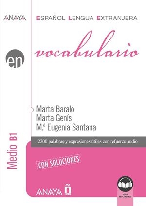 VOCABULARIO. NIVEL MEDIO B1 (ED. 2021) | 9788414315781 | BARALO OTTONELLO, MARTA/GENÍS PEDRA, MARTA/SANTANA ROLLÁN, Mª EUGENIA | Llibreria Geli - Llibreria Online de Girona - Comprar llibres en català i castellà
